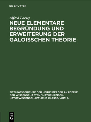 cover image of Neue elementare Begründung und Erweiterung der Galoisschen Theorie
